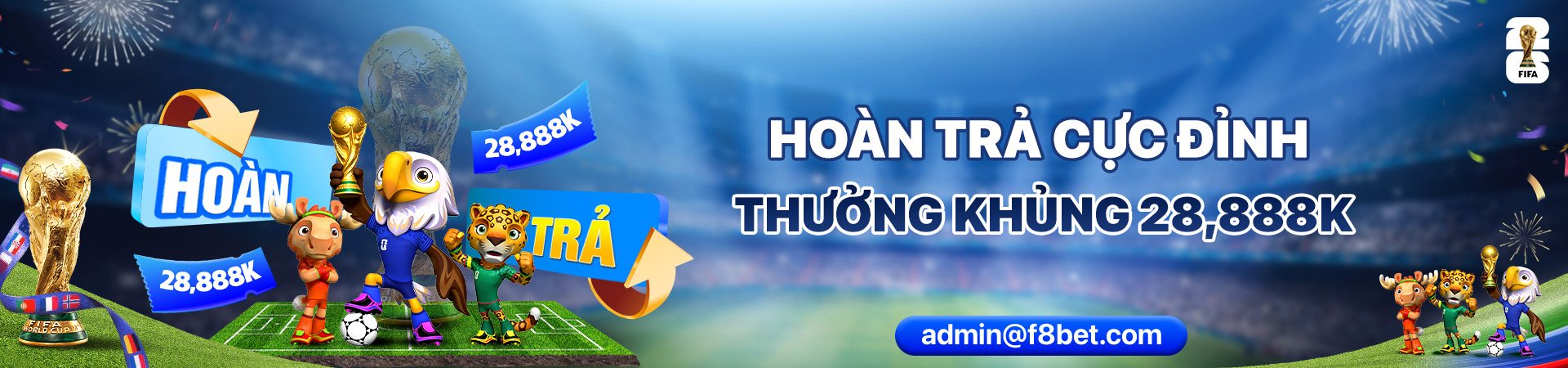 hoàn trả cực đỉnh tại f8bet